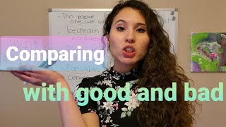 Comparing with good and bad| Examples