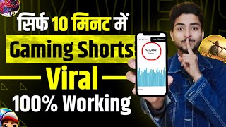 सिर्फ 10 मिनट में Gaming Shorts Viral | Gaming Shorts VIRAL Kaise Kare| Shorts Video Viral Trick