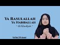 Ya Rasulallah Ya Habiballah - Cover dan lirik by Ai Khodijah terbaru 2021