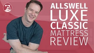 Allswell Luxe Classic Mattress Review + Casper Mattress Comparison