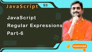JavaScript Regular Expressions Part6 - JavaScript Tutorial 93 🚀