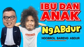 NGABDUR - IBU DAN ANAK