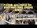 PAANO MALAMAN NA BINGKONG ANG ENGINE BLOCK