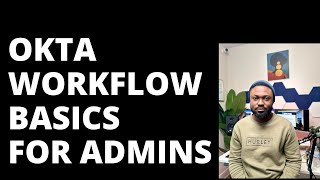 Okta Workflow basics for Admins