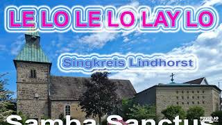 Le Lo Le Lo Lay Lo Samba Sanctus, Singkreis Lindhorst