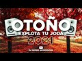 MIX OTOÑO 2021 - EXPLOTA TU JODA ✘ Dj Sergio Altamiranda®