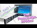 Dell PowerEdge R760xs RAID 1 configuration | Dell PowerEdge R760xs Unboxing