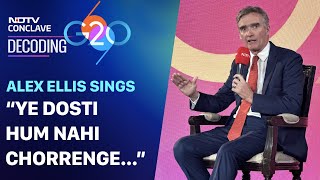 Decoding G20 Conclave | UK Envoy To India Alex Ellis Sings 'Ye Dosti...' On NDTV