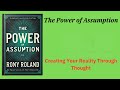 The Power of Assumption: Creating Your Reality Through Thought (Audio-booK)