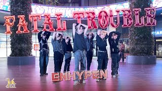 [KPOP IN PUBLIC ] ENHYPEN (엔하이픈) -  'Fatal Trouble'| Dance Cover by KINGS CREW from VIETNAM