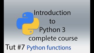 Python 3 Functions: Tut 7