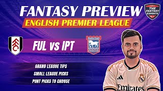 FUL vs IPT Dream11 Team | Fulham vs Ipswich Town Dream11 Team | Fantasy Tips, Teams and Prediction