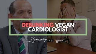Debunking Vegan Cardiologist Confusion| Dr. Ryan Lowery Take