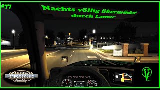 Nachts völlig übermüdet durch Lamar | American Truck Simulator | Episode 77