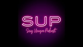 Sexy Unique Podcast...Live!