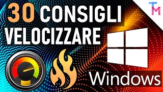 30 Passaggi per VELOCIZZARE WINDOWS 10 - [AGGIORNATO 2023] | Tutorial ITA