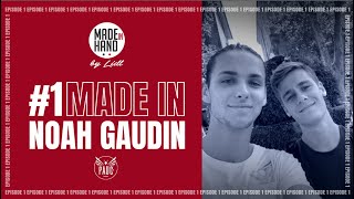 #1 Une journée avec Noah Gaudin | MADE IN HAND