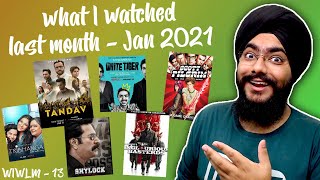 🔴What I Watched Last Month | Janaury 2021 | Shylock, Tandav, White Tiger, Tribhanga, Delhi Belly