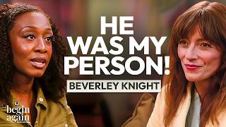 Beverley Knight: Losing My Best Friend At The Worst Moment Of My Career & How I Found New Purpose!