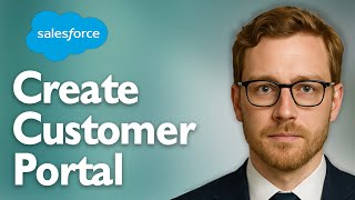 How To Create Customer Portal In Salesforce [2025 Guide]