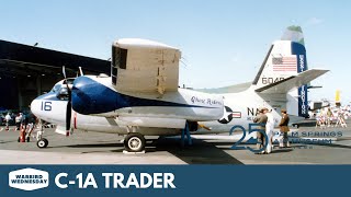 C-1A Trader Warbird Wednesday Episode 35