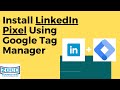 Install LinkedIn Pixel Through Google Tag Manager