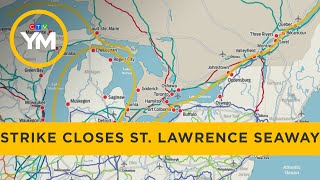 Strike closes St. Lawrence seaway | Your Morning