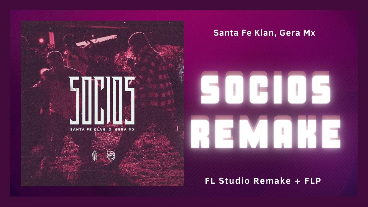 Santa Fe Klan Gera Mx Socios Fl Studio Remake Flp Youtube Music