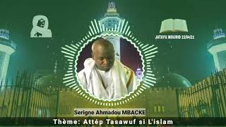 JATAYU MOURID 22/4/2021| Thème : Attép Tasawuf si L'islam ak Serigne Ahmadou MBACKE