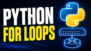 PYTHON FOR LOOPS for Network Engineers: A Beginner’s Guide