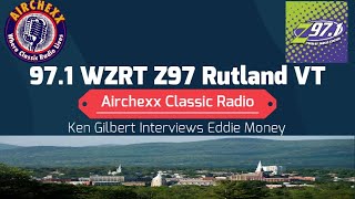 Ken Gilbert Interviews Eddie Money: 97.1 WZRT “Z97” Rutland VT - 01.22.1997