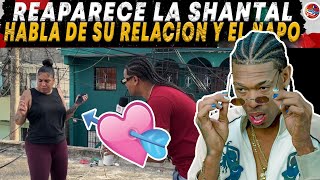 REAPARACE LA SHANTAL HABLA DE SU RELACION CON EL NAPO TREMENDA CURA