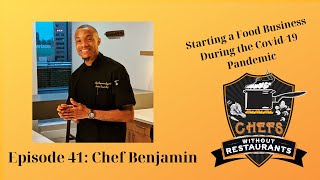 Chef Benjamin on Starting a Successful Food Business During the Covid-19 Pandemic