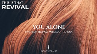 You alone | NBCFC Worship | Revival live recording