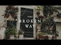 The Broken Way, Week 1, June 03-07, 2019