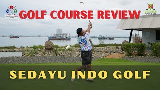 Sedayu Indo Golf - Course Review