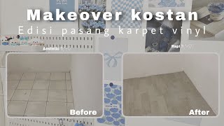 Makeover Kamar Kost Edisi Pasang Karpet Vinyl 🪼