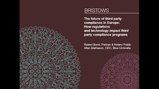 Bristows Legally Speaking! The future of third party compliance in Europe - 21 February 2018