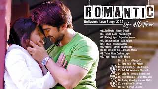 Bollywood Songs Collection Romantic Ever / Hindi Love Songs 2021 / HEART TOUCHING SONGS 2022