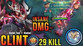 29 Kills!! Insane Damage Clint Late Game Monster!! - Build Top 1 Global Clint ~ MLBB