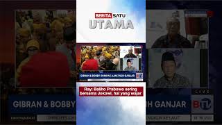 Ray: Baliho Prabowo Sering Bersama Jokowi Hal yang Wajar