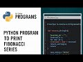 Python program to print the Fibonacci series