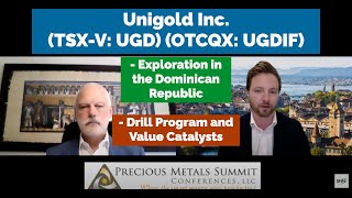 Unigold, Inc. on Exploration in the Dominican Republic, Drill Program and Value Catalysts