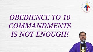 Obedience to 10 Commandments is not enough! - Fr Joseph Edattu VC