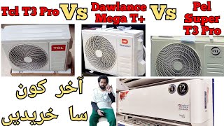 Dawlance Mega t+ Review | Which One to buy | Tcl T3 pro vs Pel Super  T3 Pro Vs Enviro Grande TQ Pro