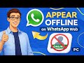 How to Appear Offline on WhatsApp Web (PC)