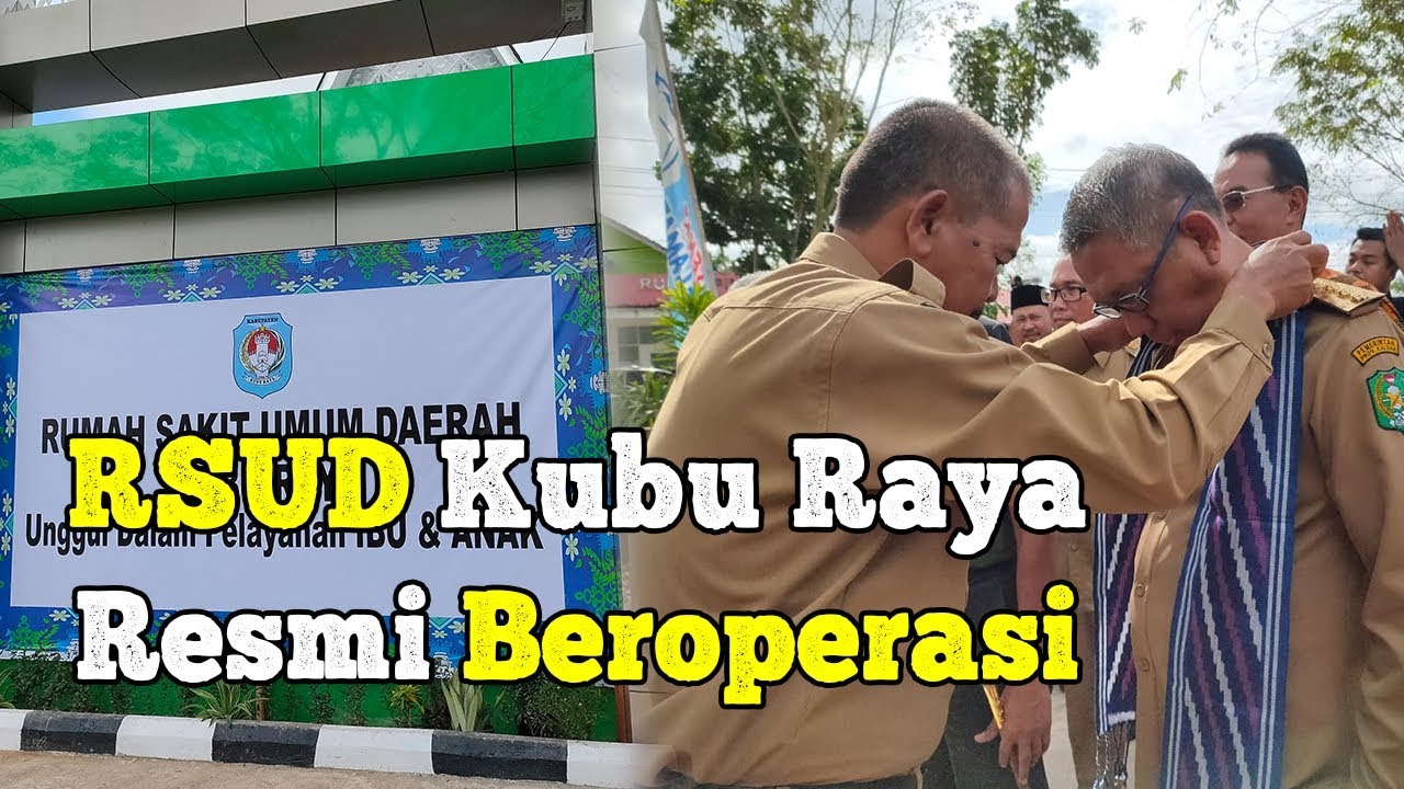 RSUD Kubu Raya Resmi Beroperasi - YouTube