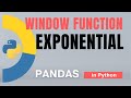#56 Pandas (Part 33): Rolling window function: win_type = Exponential in Python | Tutorial
