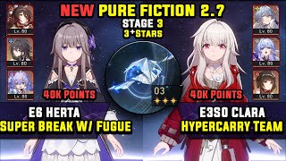 E6 Herta Carry W/ Fugue \u0026 E3 Clara Hypercarry (3 Stars) NEW Pure Fiction 3 Honkai Star Rail 2.7