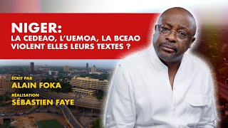 La chronique : Niger, la CEDEAO, l'UEMOA, la BCEAO violent-elles leurs textes ?